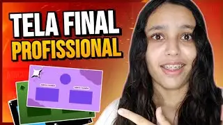 🎁Como Fazer Tela Final + Templates p/ Usar! (SIMPLES e FÁCIL)