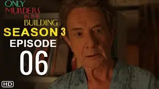 Only Murders In The Building Season 3 Episode 6 Trailer | Theories And What To Expect