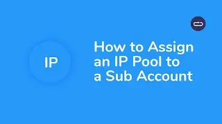 How to Assign an IP Pool to a Sub Account