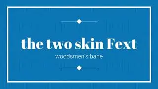 Two Skin Fext/monsterous wildlife