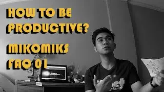 How to be Productive? | Mikomiks FAQ 01 (Tagalog)