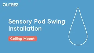 How to | Outree Sensory Pod Swing Ceiling Mount Installation