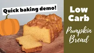 Low Carb Pumpkin Bread | Grain, gluten, and sugar free!
