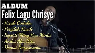 Full Album Chrisye Cover (FELIX) Kumpulan Lagu Mp3