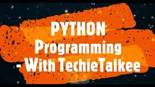 Python Programming - Curtain Raiser - techietalkee