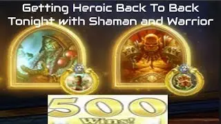 Getting Heroic With Shaman & Warrior Back to Back 2nite