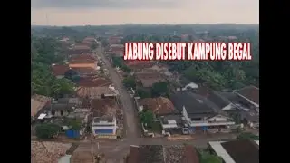 CK#44: JABUNG DISEBUT KAMPUNG BEGAL