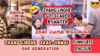Zhang Linghe got scared make Zhao Jinmai laugh🤣[Our Generation Drama 2025 BTS Eng Sub] 