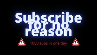 Subscribe for no reason