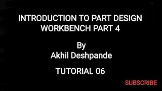 Tutorial 06 | Introduction to Part Design Workbench in Catia I Part 4