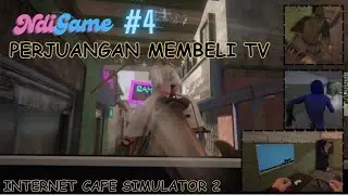 Perjuangan Membeli TV Internet Cafe Simulator2 Indonesia Part 3
