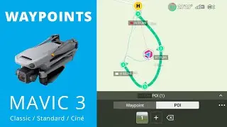 WAYPOINTS avec les MAVIC 3 (Classic/Standard/Ciné) et DJI FLY 1.9.0