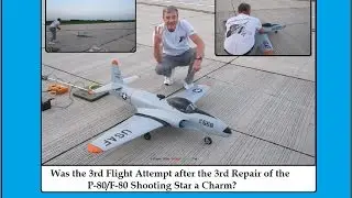Third Flight Attempt of the Crashed  P-80/F-80 Shooting Star internal combustion ducted fan jet!