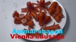 How to make Interesting Animal-shaped Vienna sausage