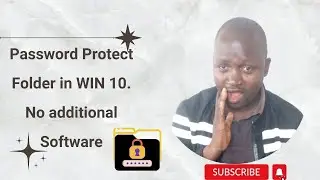 How to Password Protect a Folder in Win 10. No Additional Software.