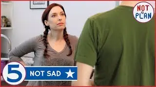 Not Sad - Not a Plan Episode 5