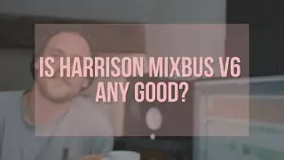 Is MixBus V6 Any Good? // Harrison Mixbus DAW 6 first experience review // Home studio