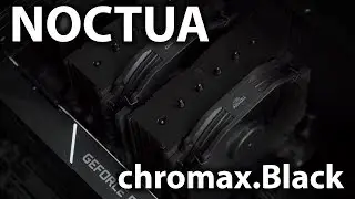 NOCTUA chromax.Black - Новая серия легендарной компании