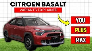 💥Citroen Basalt 2024 Variants Explained💥 | You, Plus, Max | Sharman D'Souza |