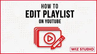 How to Edit Playlist on YouTube