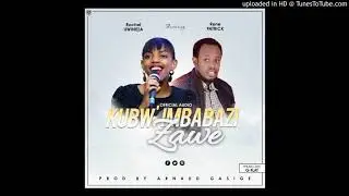 Kubw'Imbabazi zawe by Rachel Uwizeye ft René Patrick