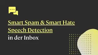 Inbox AI-Funktionen: Smart Spam Detection & Smart Hate Speech Detection