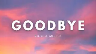 Rico & Miella - Goodbye (Lyrics) [7clouds & Proximity Release]