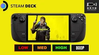 CYBERPUNK 2077 | STEAM DECK BENCHMARK | 800P | Low | Med | High | FSR