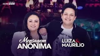 Luiza e Maurílio – Mensagem Anônima - DVD Luiza e Maurílio Ao Vivo 