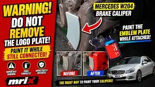 Mercedes W204 Calliper Logo Plate Emblem Removal - Warning before Painting.