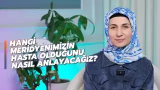 Hangi meridyeninizin hasta olduğunu vücudunuzun verdiği sinyallerden anlayabilirsiniz! 🧐