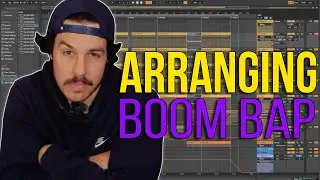 How To Arrange Boom Bap Beats - Tutorial