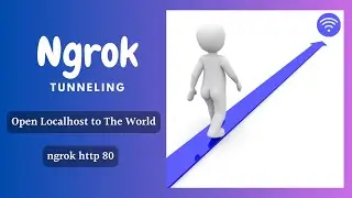 Ngrok Tunneling: Open your Localhost to The World