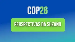 COP26 | Mariana Lisboa da Suzano