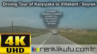 Driving Tour of Karşıyaka to Villakent / Seyrek