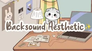 Backsound youtube aesthetic no copyright || Musyrifahh