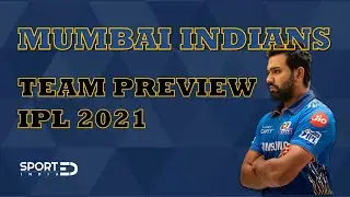 Mumbai Indians - Team Preview | IPL 2021 | Top 5 Players |