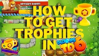 Bloons TD 6 How to Get Trophies