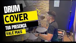 DRUM COVER (Eliade Batera) | TUA PRESENÇA VALE MAIS 🙏🥁