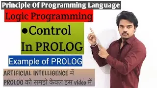 PPL2.5-Logic Programming (Part 5) || Control In Prolog || PROLOG || Artificial Intelligence