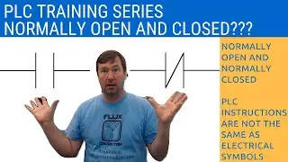 PLC Instructions are not Normally Open and Normally Closed!