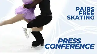 Press Conference: Pairs Free Skating | ISU 