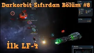 Darkorbit Sıfırdan Başlama Bölüm #8 / İlk LF-4 !
