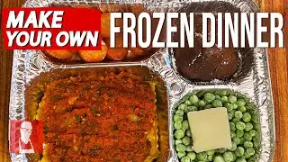 How to Make a Frozen Dinner | Make your own TV Dinner