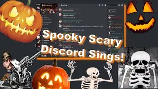 Spooky Scary Discord Sings!