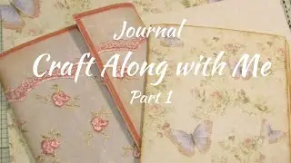Journal Craft Along with Me Part 1
