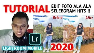 Tutorial edit foto ala selebgram 2020 !! | LIGHTROOM MOBILE
