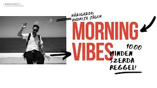 MORNING VIBES  