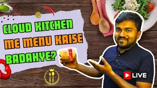 Cloud Kitchen में Menu कैसे जोडे जिससे ऑर्डर बढ़े || Cloud Kitchen ||
