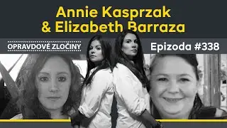 #338 - Annie Kasprzak & Elizabeth Barraza